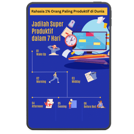 Rahasia 1% Orang Paling Produktif di Dunia - Jadilah Super Produktif dalam 7 Hari
